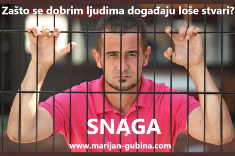 MARIJAN GUBINA: Zašto se dobrim ljudima događaju loše stvari