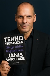 YANIS VAROFAKIS: Tehnofeudalizam ili što je ubilo kapitalizam?