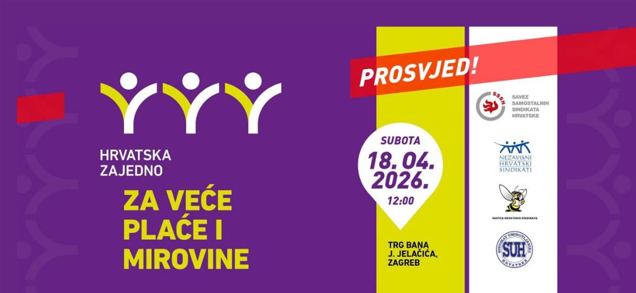 SINDIKATI PROSVJEDUJU: Hrvatska zajedno za veće plaće i mirovine!