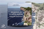 Knjiga pisca Darija Majetića i fotografa Tomislava Markovića "Dragulji Lijepe naše" Parkovi Hrvatske
