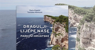 Knjiga pisca Darija Majetića i fotografa Tomislava Markovića "Dragulji Lijepe naše" Parkovi Hrvatske