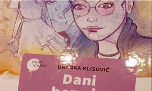 FELJTON: Što su napisali pisci za djecu... O romanu Branke Klisović "Dani bez nje”