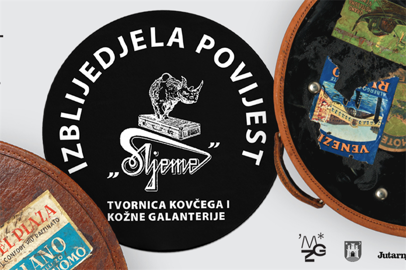 U Muzeju grada Zagreba otvorena je izložba IZBLIJEDJELA POVIJEST - TVORNICA KOVČEGA I KOŽNE GALANTERIJE SLJEME
